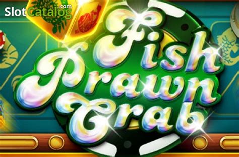 Fish Prawn Crab (PlayStar) Slot .